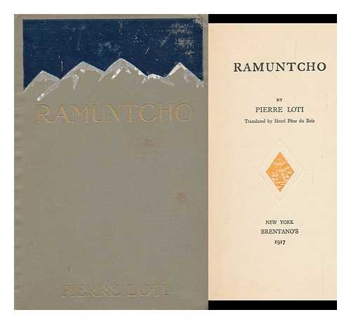 LOTI, PIERRE - Ramuntcho, by Pierre Loti. Translated by Henri Pene Du Bois