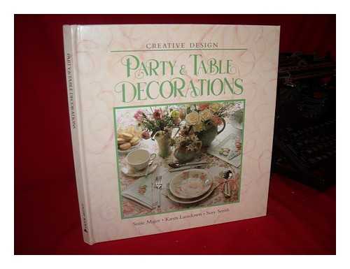 MAJOR, SUZIE AND LANSDOWN, KAREN AND SMITH, SUSY - Party & Table Decorations (Creative Design)