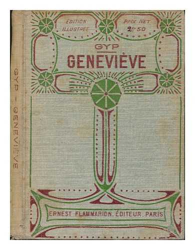 GYP, PSEUD. [I. E. COUNTESS SIBYLLE GABRIELLE MARIE ANTOINETTE DE MARTEL DE JANVILLE. ] - Genevieve / GYP. Illustrations De Gabriel Nicolet