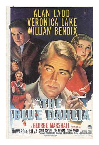 CHANDLER, RAYMOND (1888-1959) - The Blue Dahlia : a Screenplay / Raymond Chandler ; with a Memoir by John Houseman ; Edited, with an Afterword by Matthew J. Bruccoli