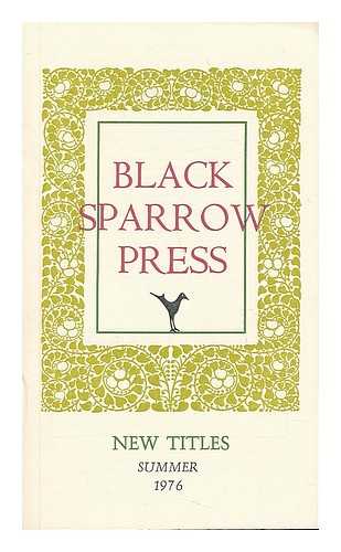 BLACK SPARROW PRESS - Black Sparrow Press - New Titles, Summer 1976 (Promotional Booklet)