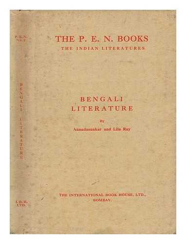 RAY, ANNADASANKAR & LILA RAY - Bengali Literature - The P. E. N. Books in Indian Literature