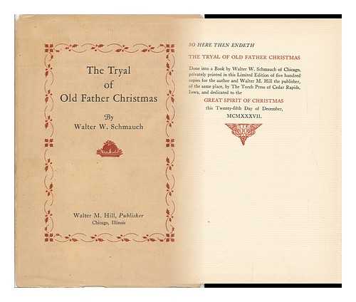 SCHMAUCH, WALTER W. - The Tryal of Old Father Christmas, by Walter W. Schmauch