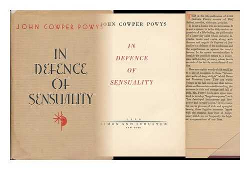 POWYS, JOHN COWPER (1872-1963) - In Defence of Sensuality