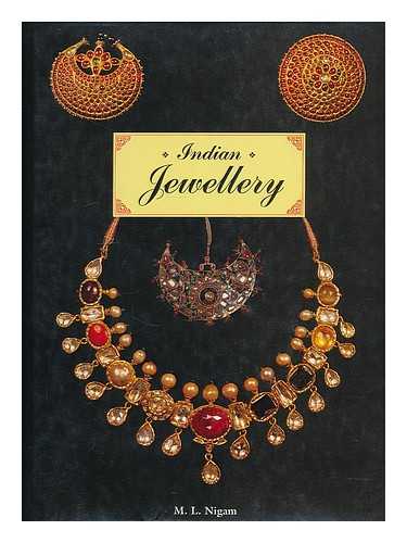 NIGAM, MOHAN LAL (1933-) - Indian Jewellery ; Photographs, Dheeraj Paul.