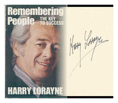 LORAYNE, HARRY - Remembering People : the Key to Success / Harry Lorayne