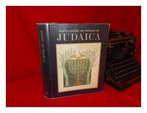 WIGODER, GEOFFREY - Encyclopedic Dictionary of Judaica / Edited by Geoffrey Wigoder