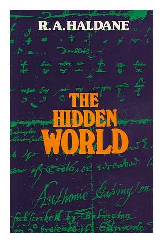 HALDANE, ROBERT A. - The Hidden World / R. A. Haldane