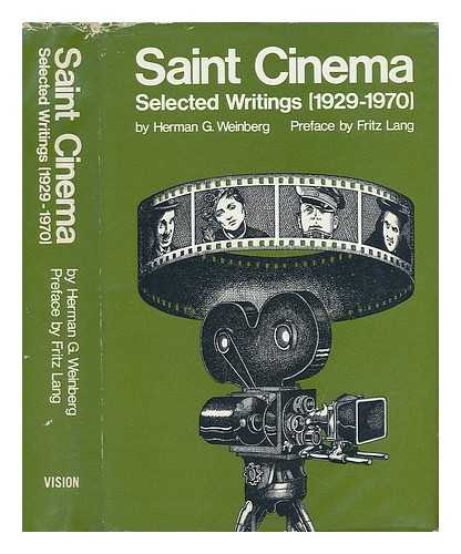 WEINBERG, HERMAN G. - Saint Cinema; Selected Writings, 1929-1970, by Herman G. Weinberg. Pref. by Fritz Lang