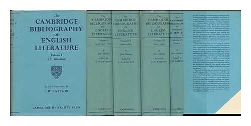 BATESON, FREDERICK WILSE - The Cambridge Bibliography of English Literature, Edited by F. W. Bateson ... Volumes 1- 4 Complete in Four Volumes