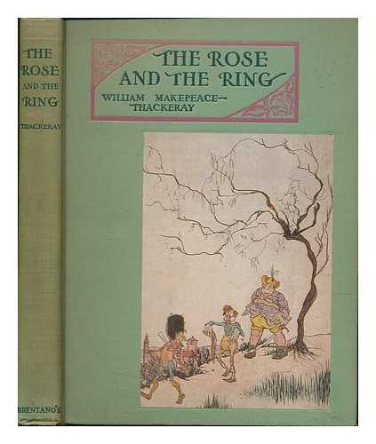 THACKERAY, WILLIAM MAKEPEACE - The Rose and the Ring. Illustrated in Black and Color by J. H. Tinker