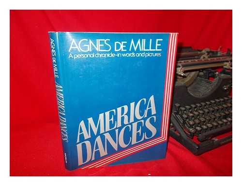 DE MILLE, AGNES - America Dances / Agnes De Mille