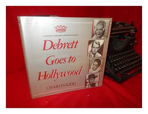KIDD, CHARLES (1952-) - Debrett Goes to Hollywood / Charles Kidd