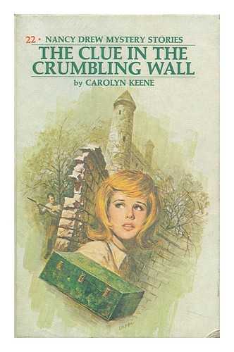 KEENE, CAROLYN - The Clue in the Crumbling Wall