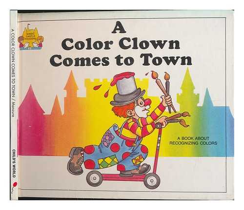 MONCURE, JANE BELK - A Color Clown Comes to Town