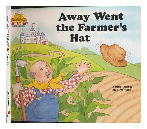Moncure, Jane Belk - Away Went the Farmer's Hat