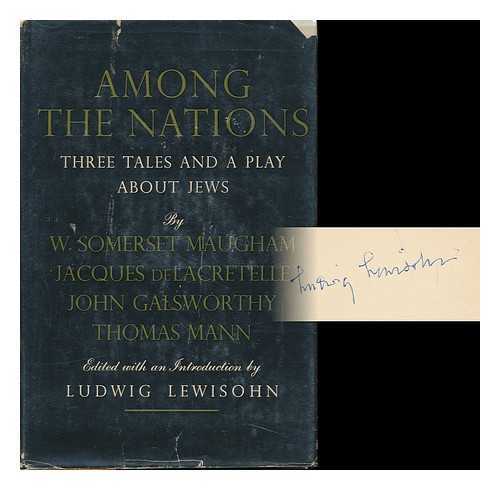 LEWISOHN, LUDWIG (1882-) - Among the Nations. Three Tales and a Play about Jews