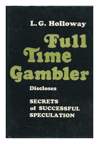 HOLLOWAY, L. G. - Fill Time Gambler