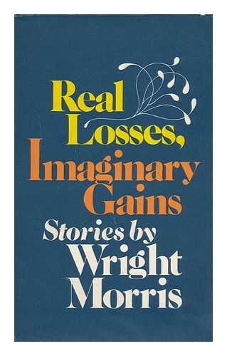 MORRIS, WRIGHT - Real Losses, Imaginary Gains