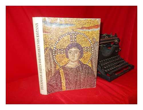 DEICHMANN, FRIEDRICH WILHELM - Fruhchristliche Bauten Und Mosaiken Von Ravenna