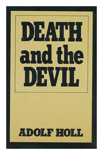 HOLL, ADOLF - Death and the Devil / Adolf Holl ; Translated by Matthew J. O'Connell