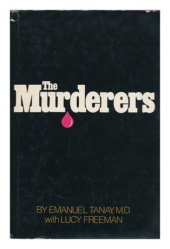 TANAY, EMANUEL. LUCY FREEMAN - The Murderers