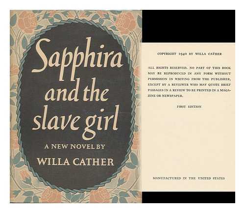 CATHER, WILLA - Sapphira and the Slave Girl