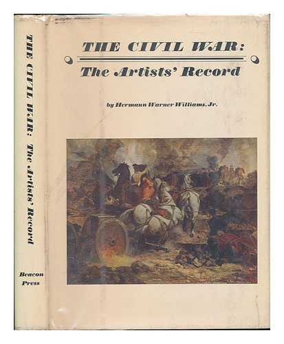 WILLIAMS, HERMANN WARNER (1908-) - The Civil War: the Artists' Record