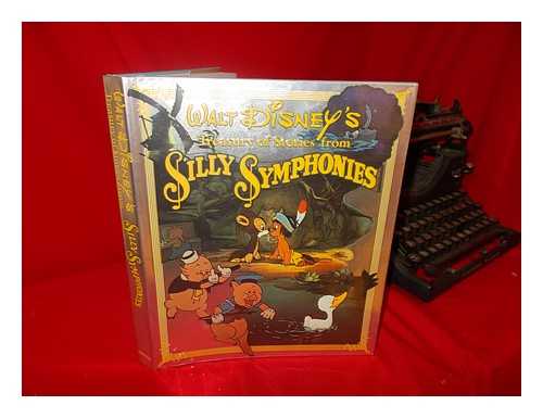 DARLENE GEIS. WALT DISNEY - Walt Disney's Treasury of Silly Symphonies / Edited by Darlene Geis