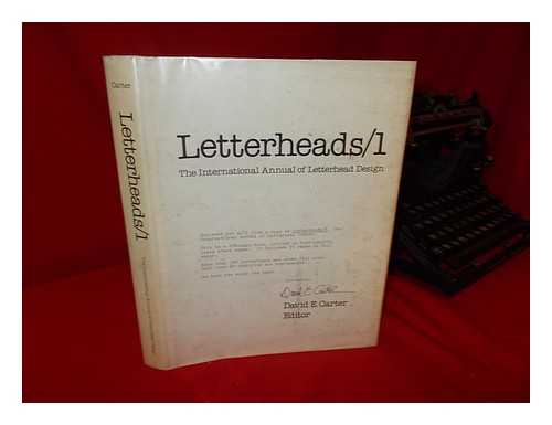 CARTER, DAVID E. (ED. ) - Letterheads/1 : the International Annual of Letterhead Design.