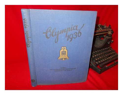 CIGARETTEN-BILDERDIENST - Die Olympischen Spiele 1936 in Berlin Und Garmisch-Partenkirchen / Herausgegben Vom Cigaretten-Bilderdienst, Altona-Bahrenfeld - Band 1 Volume 1 Only