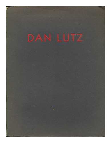 HATFIELD (DALZELL) GALLERIES, LOS ANGELES. LUTZ, DAN - Dan Lutz, Exhibition of Oils and Watercolors [Exhibition Catalogue]