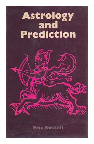 RUSSELL, ERIC - Astrology and Prediction