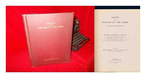 GRESSWELL, CHARLES - Charts of the Diseases of the Horse : with Explanatory Notes and Prescriptions