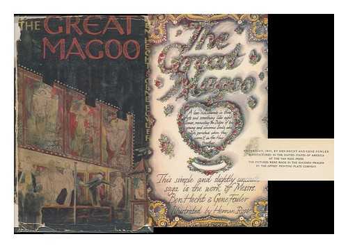 HECHT, BEN AND ROSSE, HERMAN (ILLUS. ) - The Great Magoo, a Love-Sick Charade in Three Acts and Something like Eight Scenes, Recounting the Didoes of Two Young and Amorous Souls, Who Nigh Perished when They Weren't in the Hay Together. ... . .. This Simple and Slightly Uncouth Saga is the Work of Messrs. Ben Hecht & Gene Fowler; Illustrated by Herman Rosse