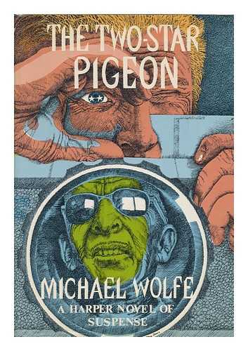 WOLFE, MICHAEL - The Two-Star Pigeon