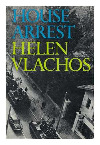 VLACHOS, HELEN (1911-) - House Arrest