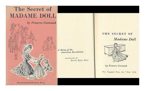 CAVANAH, FRANCES - The Secret of Madame Doll; a Story of the American Revolution