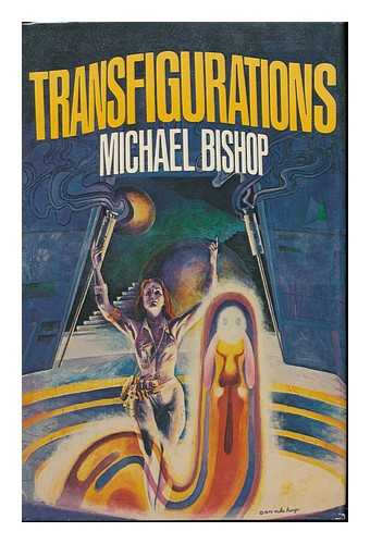 BISHOP, MICHAEL - Transfigurations