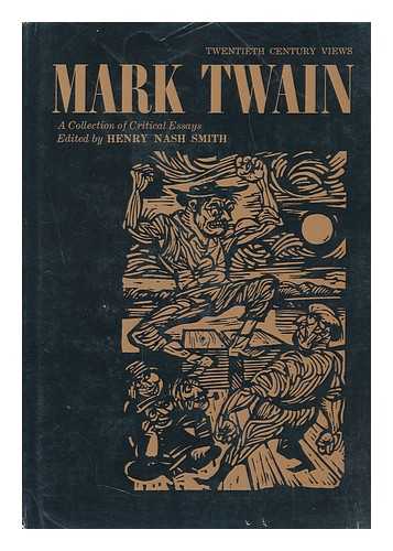 SMITH, HENRY NASH (EDITOR) - Mark Twain; a Collection of Critical Essays