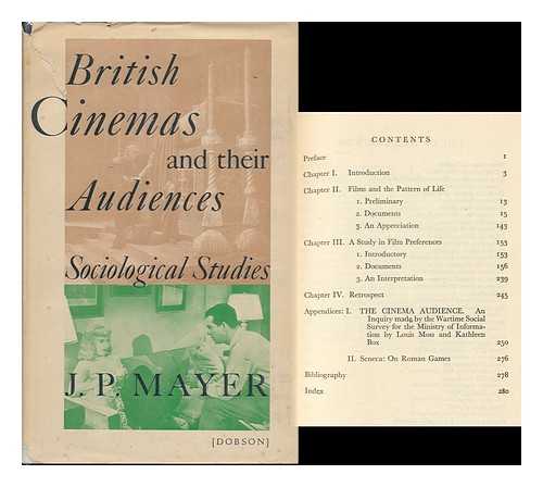 MAYER, J. P. (JACOB PETER) - British Cinemas and Their Audiences : Sociological Studies