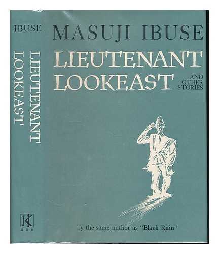 Ibuse, Masuji (1898-1993) - Lieutenant Lookeast and Other Stories, Translated by John Bester