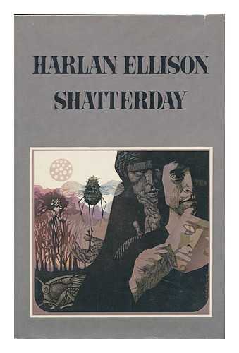 ELLISON, HARLAN - Shatterday