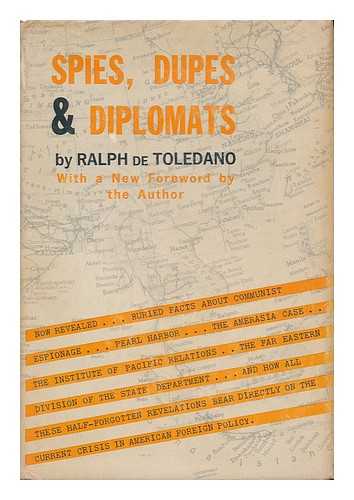 TOLEDANO, RALPH DE - Spies, Dupes, and Diplomats
