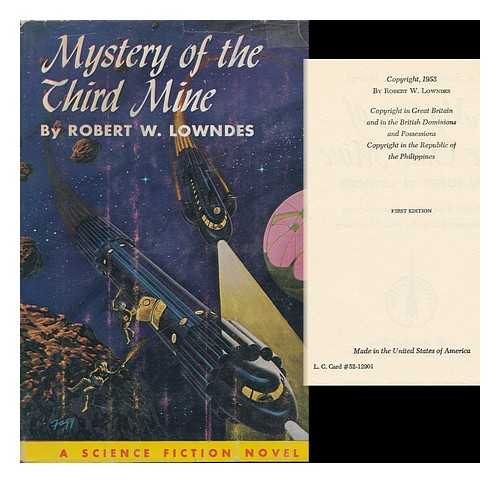 LOWNDES, ROBERT W. - Mystery of the Third Mine. Jacket Designed by Kenneth Fagg; Endpaper Design by Alex Schomburg.