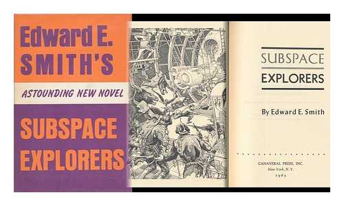 SMITH, E. E. (EDWARD ELMER) - Subspace Explorers