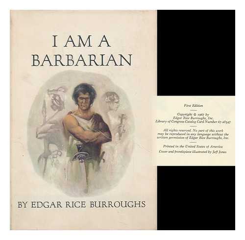 BURROUGHS, EDGAR RICE (1875-1950) - I Am a Barbarian