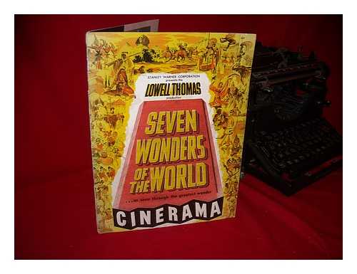 STANLEY WARNER CINERAMA CORP. AND THOMAS, LOWELL (PROD. ) - Seven Wonders of the World [Motion Picture Tie-In], As Seen through the Greatest Wonder, Cinerama.