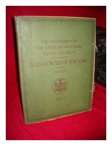 HOUSE, HOMER DOLIVER - Wild Flowers of New York, by Homer D. House (The Plates Volume Only) ... . .. the University of the State of New York, State Museum