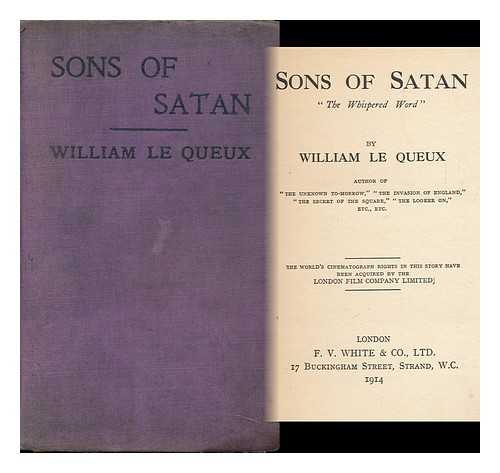 LE QUEUX, WILLIAM - Sons of Satan: 'The Whispered Word. '